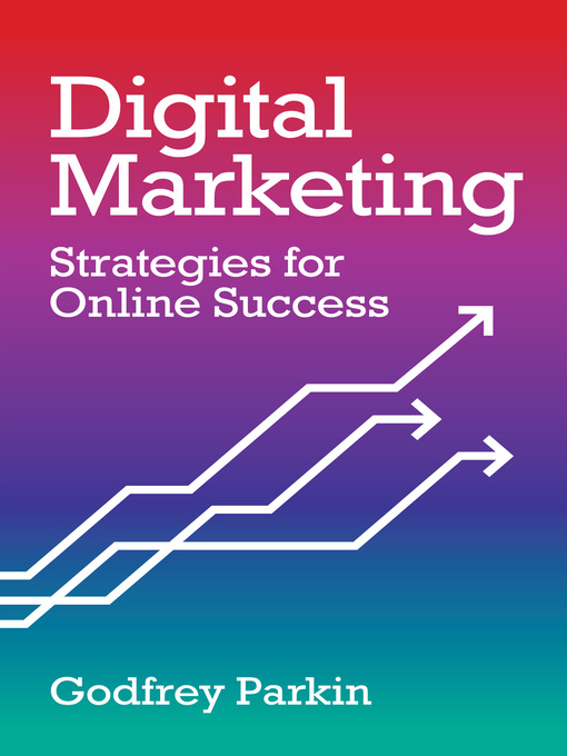 Title details for Digital Marketing by Godfrey Parkin - Available